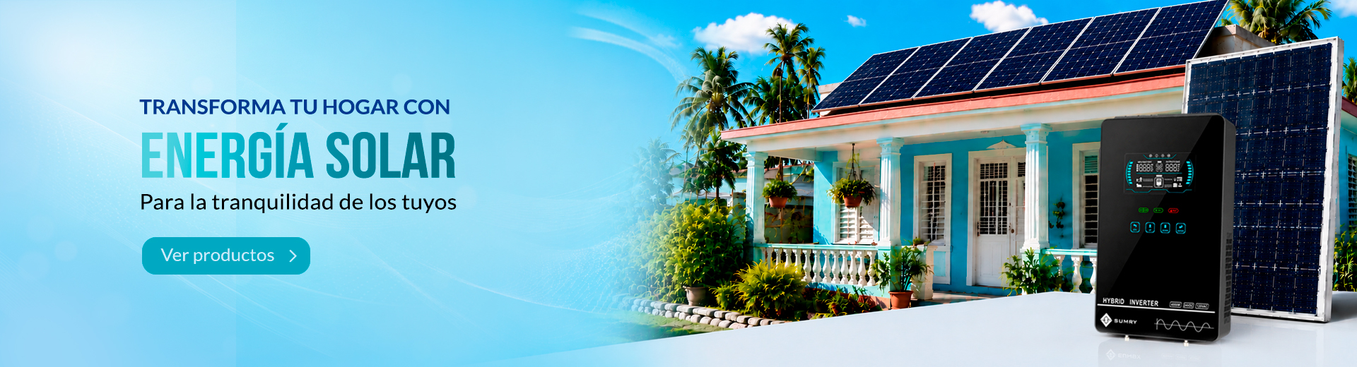Transforma tu hogar con Energía solar